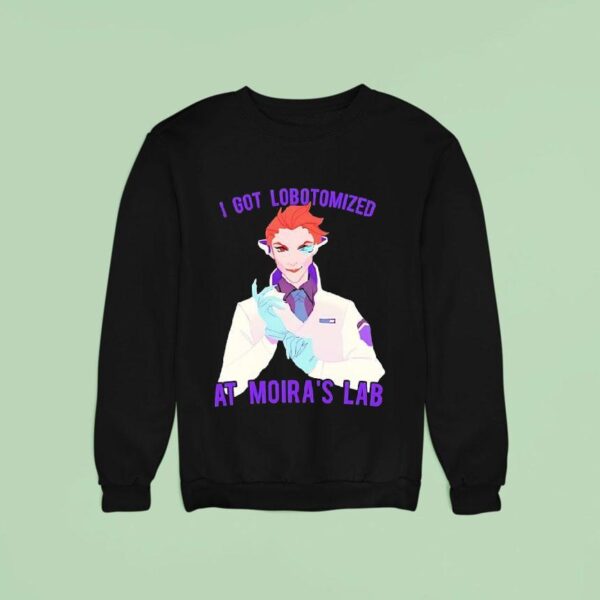 Moira Lobotomy I Got Lobotomized At Moira S Lab Anime Sweatshirt
