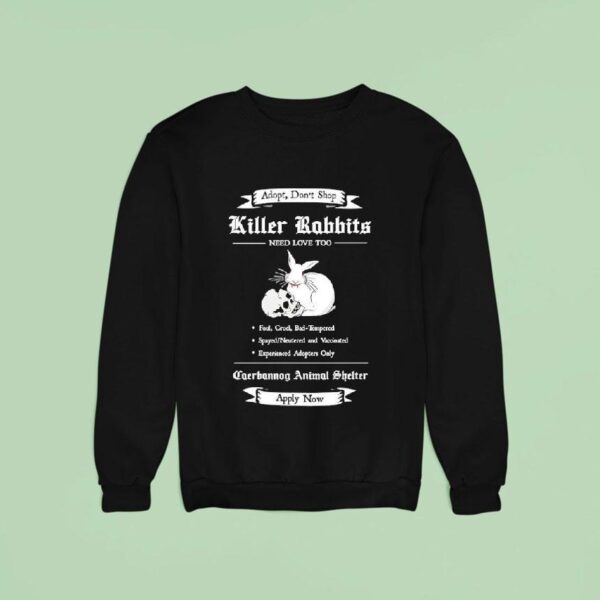 Monty Python And The Holy Grail Adopt A Killer Rabbit Caerbannog Animal Shelter Apply Now Sweatshirt