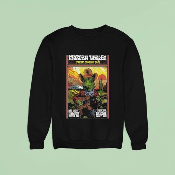 Morgan Wallen I M The Problems Tour State Farm Stadium Glendale Az Tour July Sweatshirt