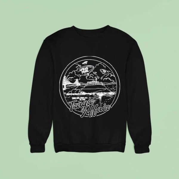 My Chemical Romance Come One Come All To This Tragic Affair Show San Francisco Ca Sweatshirt