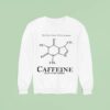 My Day Starts With Science Caffeine Dyed With Coffee Sweatshirt