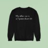 My Other Car Is A Piece Drum Ki Sweatshirt