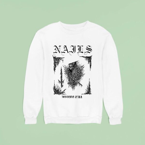 Nails Imposing Will Sword Sweatshirt