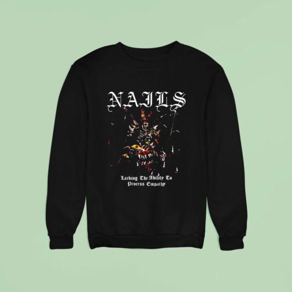 Nails Lacking Empathy Black Sweatshirt