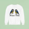 Nice Tits Birds Sweatshirt