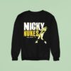 Nicky Nukes Nick Kurtz Sweatshirt