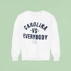North Carolina Tar Heels Team Vs Everybody Sweatshirt