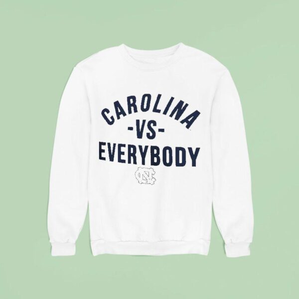 North Carolina Tar Heels Team Vs Everybody Sweatshirt