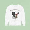 Not Your Piggy Bank Alberta Unchained Sweatshirt