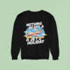 Nothing Beats A Jet Holiday Sweatshirt