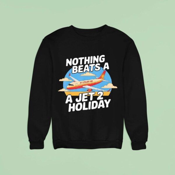 Nothing Beats A Jet Holiday Sweatshirt