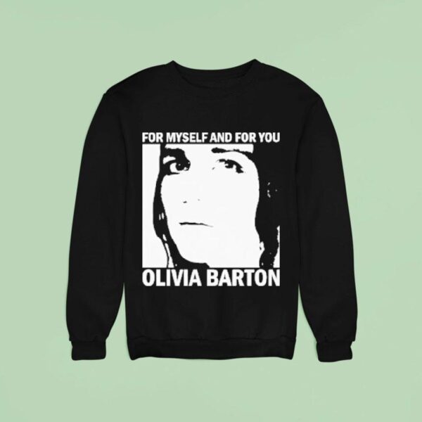 Olivia Barton For Myself And For You Sweatshirt