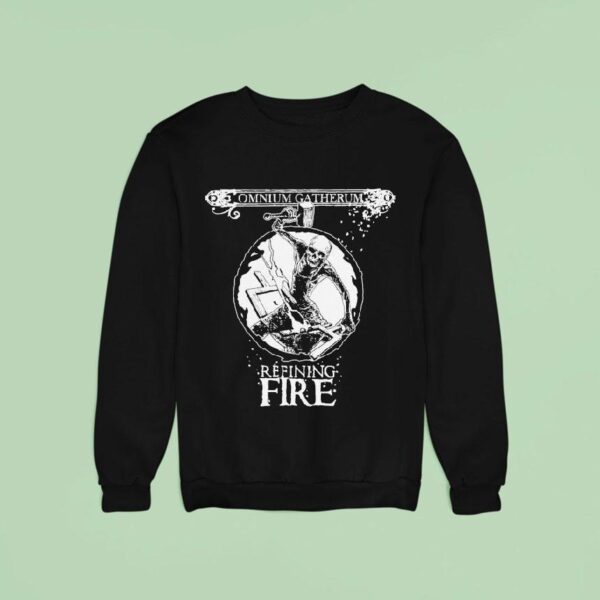 Omnium Gatherum Refining Fire Sweatshirt
