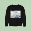 Omw To Have A Menty B Sweatshirt
