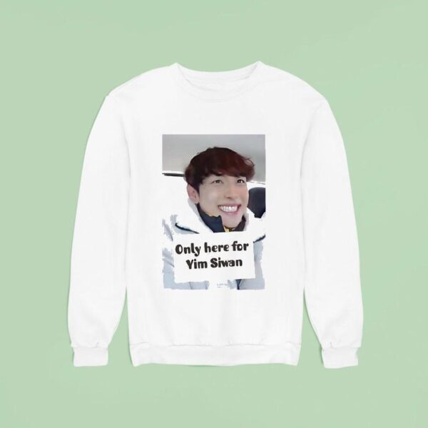 Only Here For Yim Siwan Photo Sweatshirt