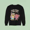 Owl And Uterus Your Fight Is Figh Sweatshirt