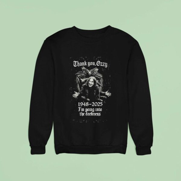 Ozzy Osbourne I M Going Into The Darkness Thank You Ozzy Metal Sweatshirt