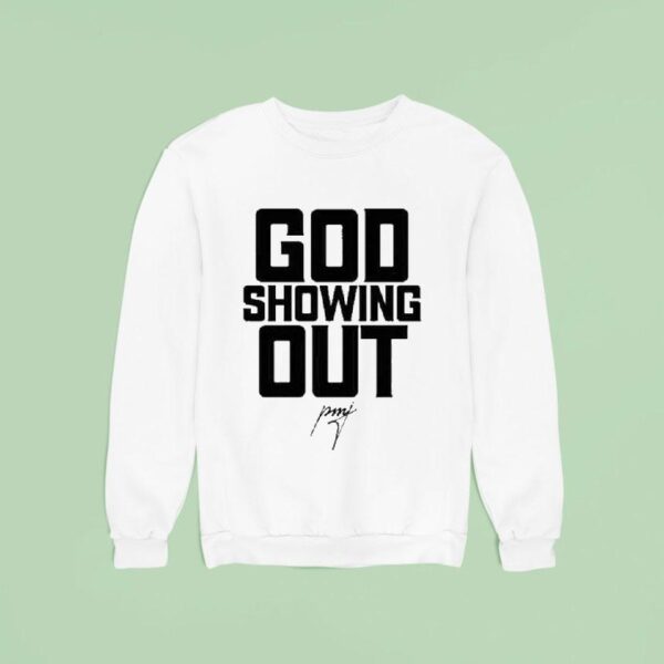 Pastor Mike Jr God Showing Ou Sweatshirt