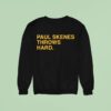 Paul Skenes Throws Hard Pittsburgh Pirates Sweatshirt
