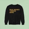 Paul Skenes Throws Hard Sweatshirt