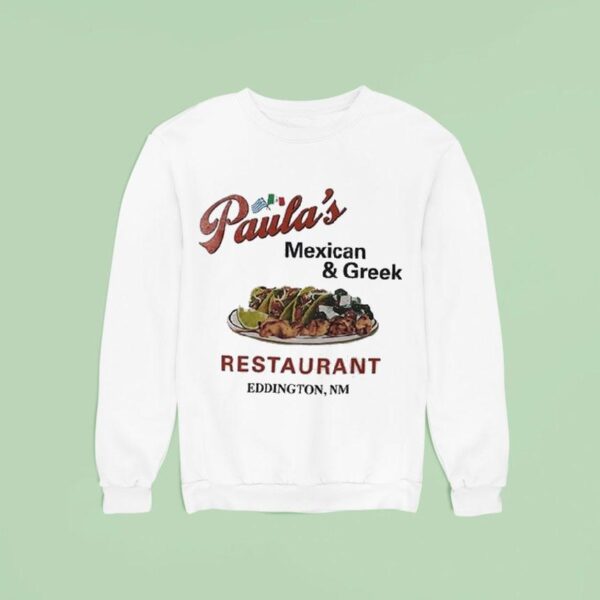 Paula S Mexican And Greek Restaurant Films Eddington Sweatshirt