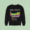 Periodic Table Of Elements Can I Lick I Sweatshirt