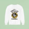 Pirates Fan Actually There S A Lot Of Crying In Baseball Sweatshirt