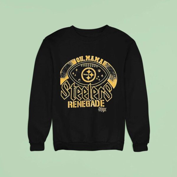 Pittsburgh Slers Renegade Oh Mama Sweatshirt