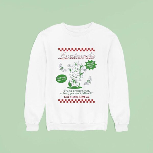 Pizza Landmvrks Try Our Creature Crust So Heavy You Won T Believe I Sweatshirt