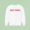 Pleasures Wet Pain Sweatshirt