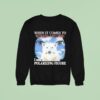 Polar Bear When It Comes To Women And Fish I Am A Polarizing Figure Sweatshirt