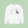 Poorly Drawn Lines You Have To Choose Your Battles I Choose All Of Them Sweatshirt