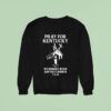 Pray For Kentucky Richmond Road Baptist Church Shooting Tribute Sweatshirt