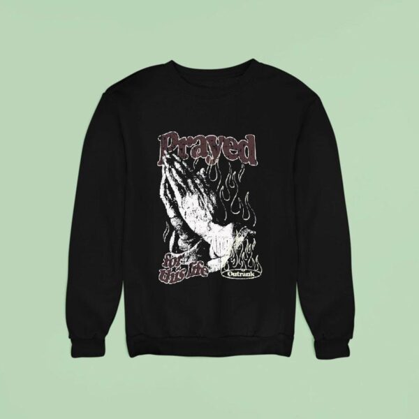 Prayed For This Life Ultra Outrank Sweatshirt