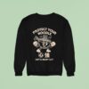 Protect Your Noodle No Sad Days Hot And Ready Sweatshirt