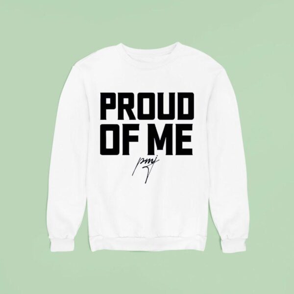 Proud Of Me Signature Sweatshirt