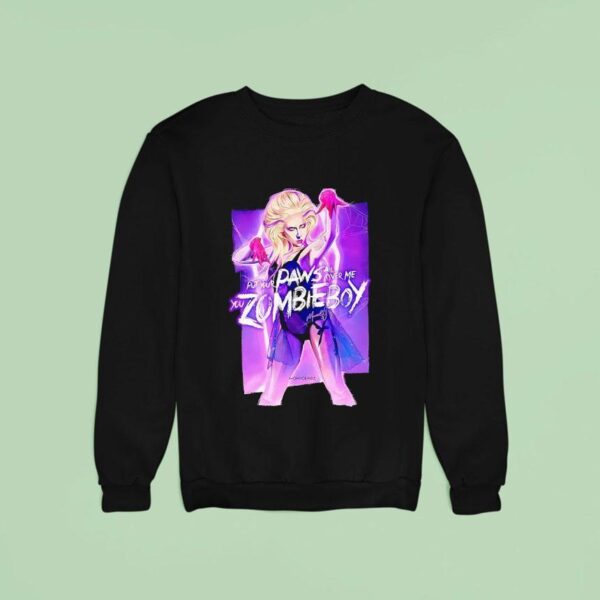 Put Your Paws All Over Me You Zombieboy Sweatshirt