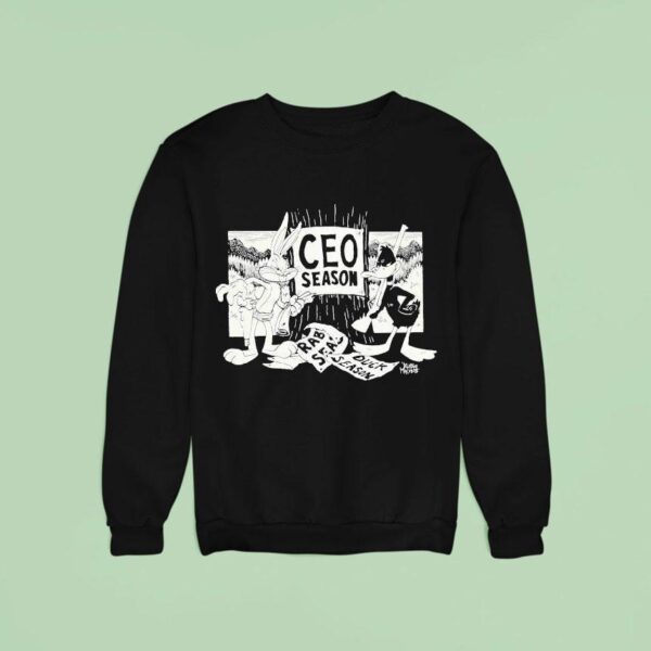 Rabbit Season And Duck Season Ceo Season Sweatshirt