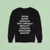 Racism Bigotry Patriarchy White Supremacy Inequality Oppression Intolerance Injustice Sweatshirt