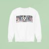 Radicalized By Basic Decency Sweatshirt