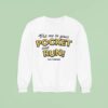 Rag N Bone Man Put Me In Your Pocket And Run Sweatshirt