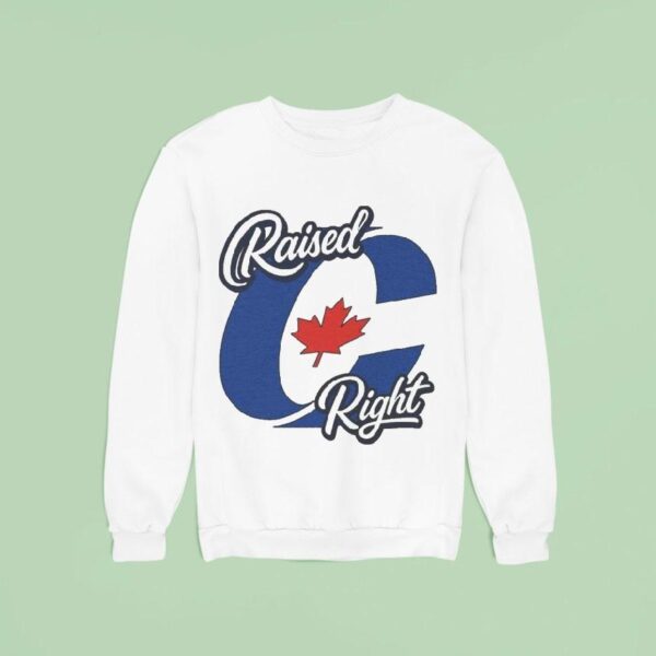 Raised Right Canada Sweatshirt