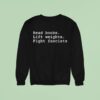 Read Books Lift Weights Fight Fascists Sweatshirt