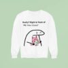 Really Right In Front Of My Haru Urara Sweatshirt