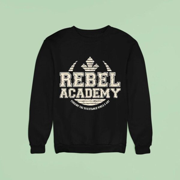 Rebel Academy Forging The Resistance Since Aby Sweatshirt