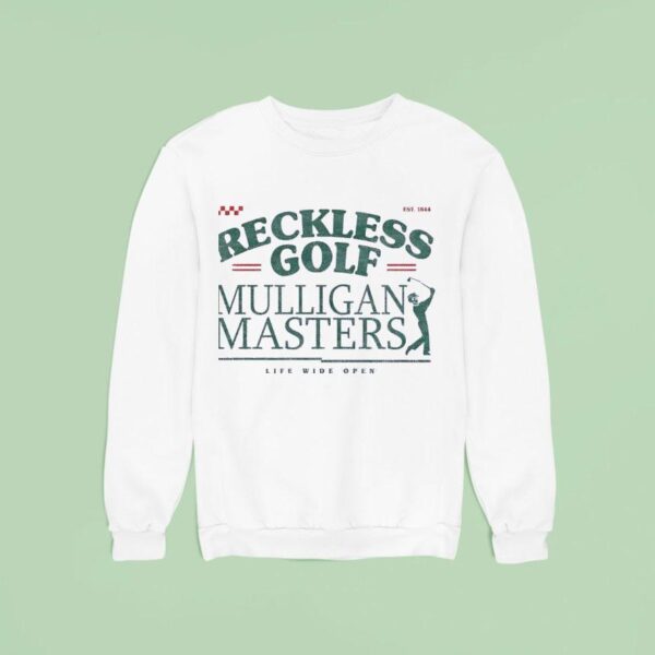 Reckless Golf Mulligan Master Est Sweatshirt
