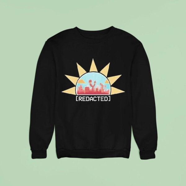 Redacted Please Stay Tuned Sun Sweatshirt