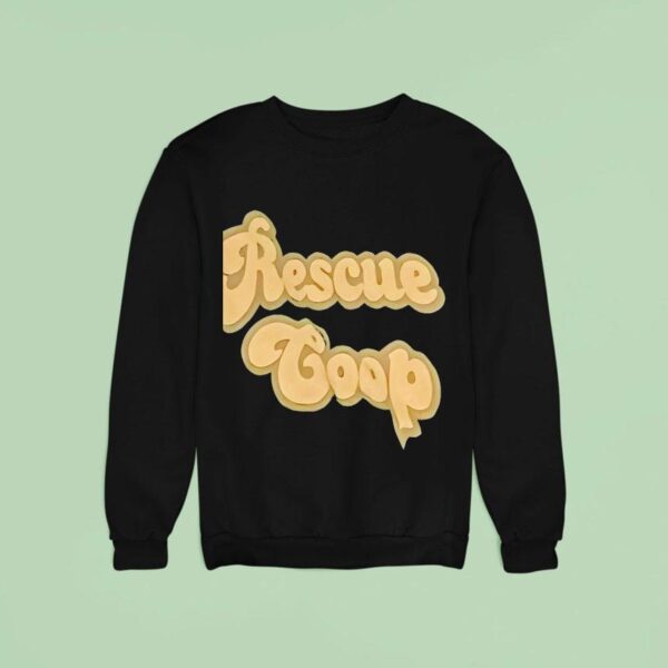 Rescue Coop Sweatshirt