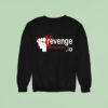 Revenge A Place For Like Minded People Tom Sweatshirt
