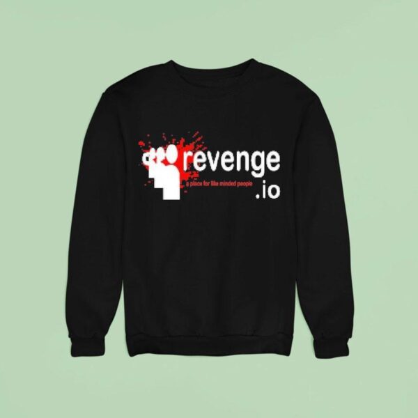 Revenge A Place For Like Minded People Tom Sweatshirt